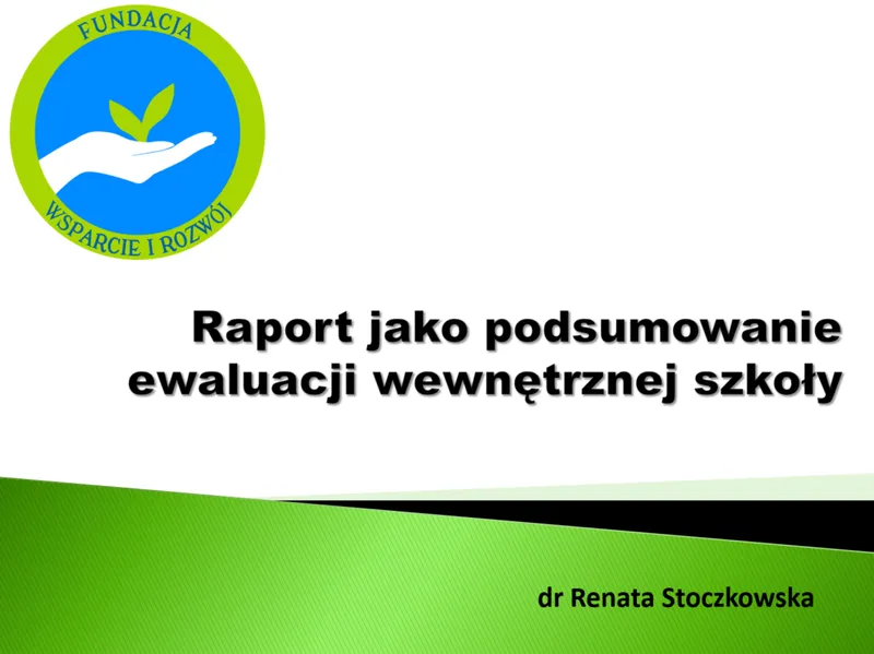 Raport jako podsumowanie ewaluacji wewnętrznej szkoły